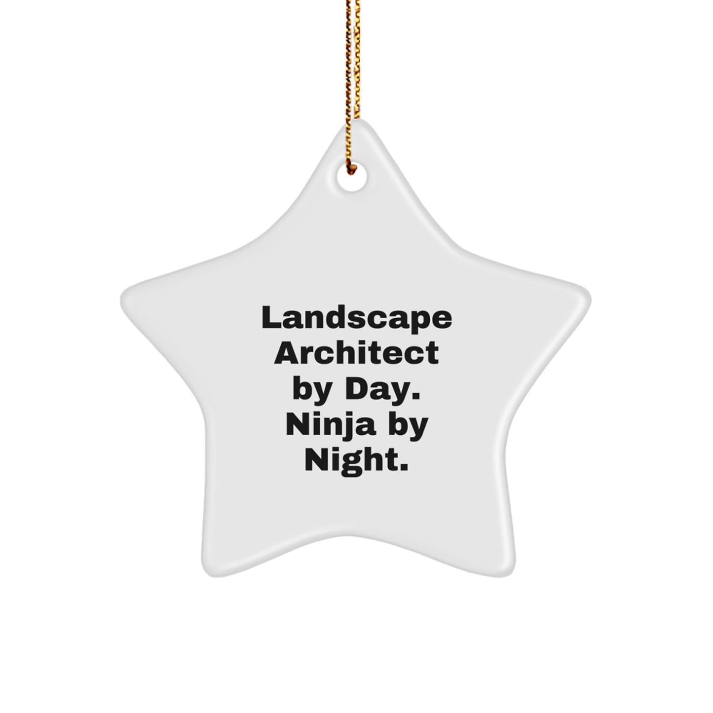 Landscape Architect Gifts from Friends, Christmas Unique Star Ornament, 'Landscape Architect By Day. Ninja By Night.' - The Buy Boom