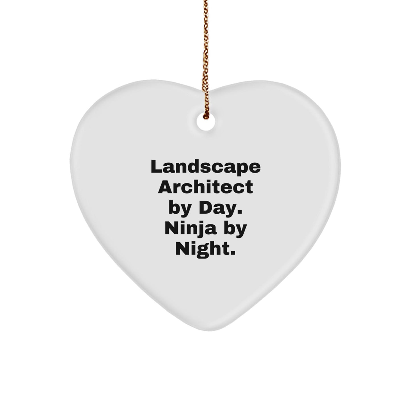 Landscape Architect Gifts, Heart Ornament, Funny Quote, Christmas Decorations, Gifts from Friends, Gifts for Landscape Architects - 'Landscape Architect By Day. Ninja By Night.' - The Buy Boom