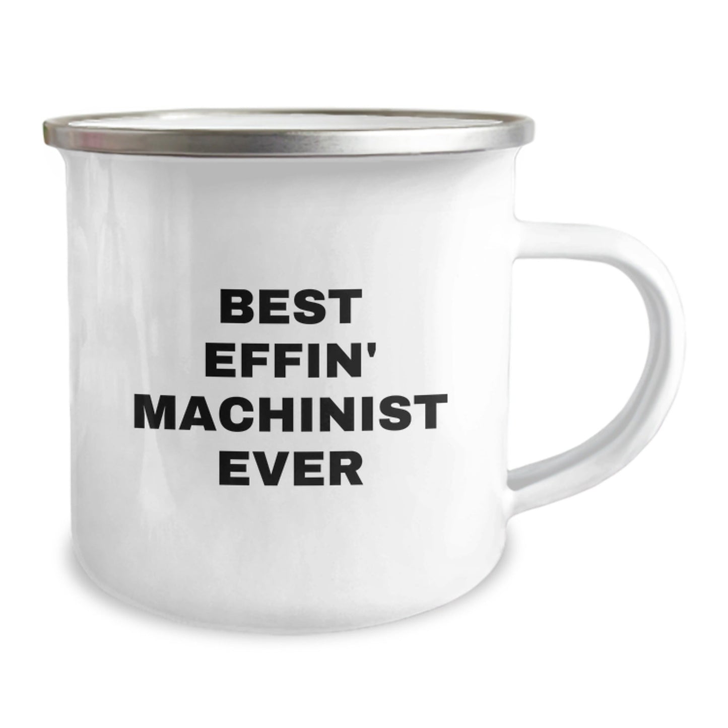 Machinist Gifts from Friends for Best Effin' Machinist Ever 12 oz Stainless Steel Camping Mug, Funny Graduation Gift - The Buy Boom