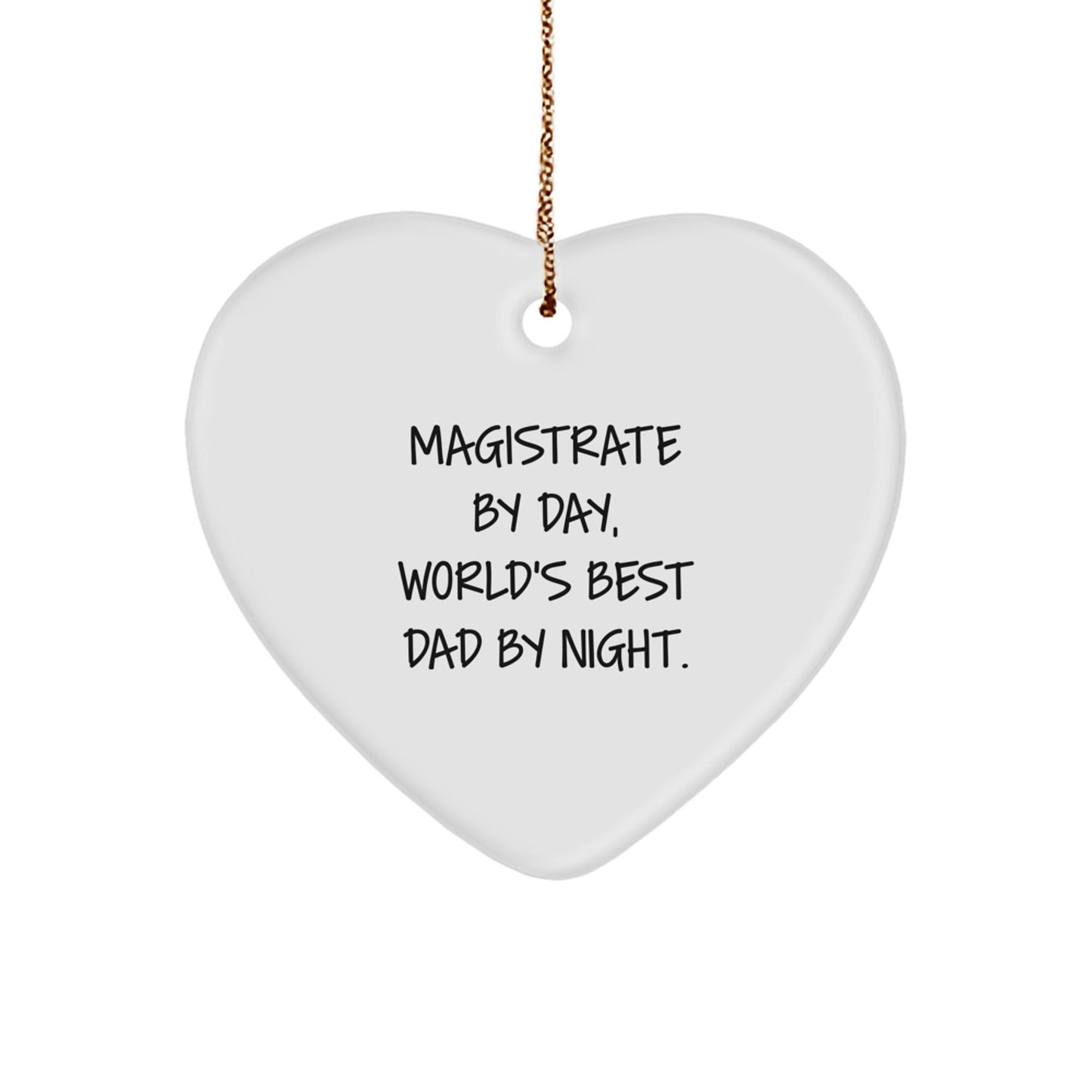 Magistrate Gifts from Men, Funny Heart Ornament for Christmas, 'Magistrate By Day, World's Best Dad By Night', Magistrate Heart Ornament, Gifts for Magistrate - The Buy Boom