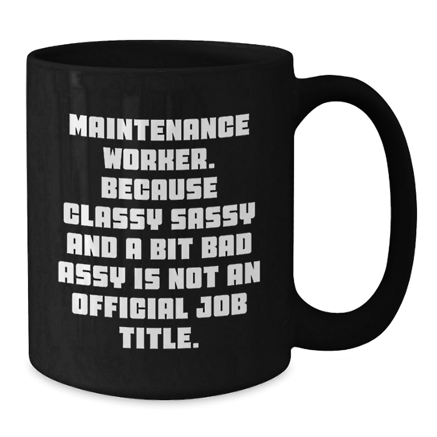 Maintenance Worker Funny Quote Black Coffee Mug, Unique Gifts from Friends and Family for Holiday Season, Ceramic Mug for Men and Women - The Buy Boom