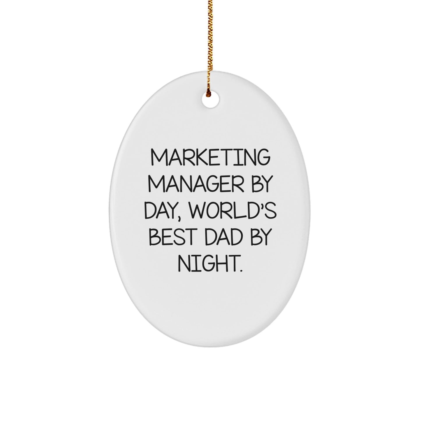 Marketing Manager Gifts, Funny Oval Ornament, 'Marketing Manager By Day, World's Best Dad By Night.' for Christmas - The Buy Boom