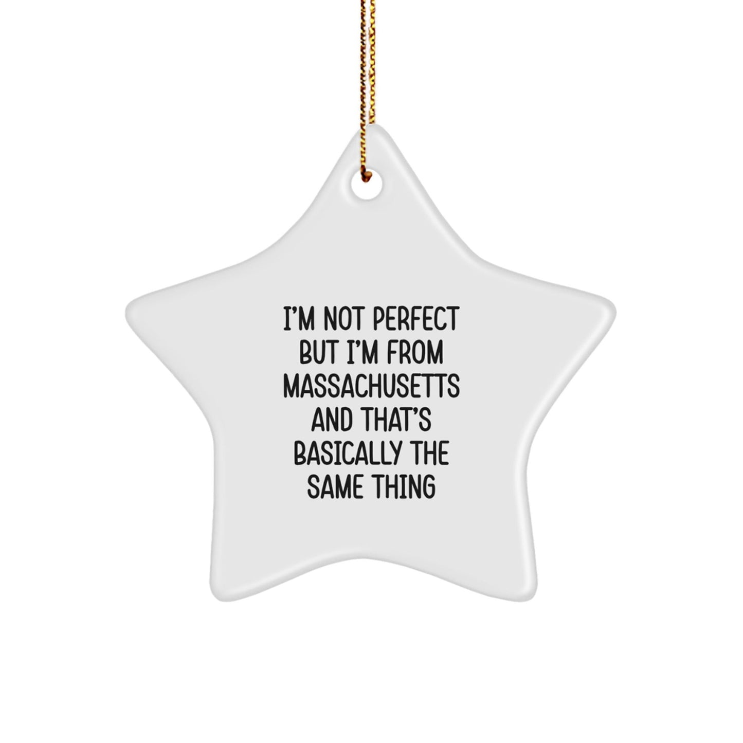 Massachusetts Star Ornament, Funny Gifts from Massachusetts for Christmas - 'I'm Not Perfect' Quote - The Buy Boom