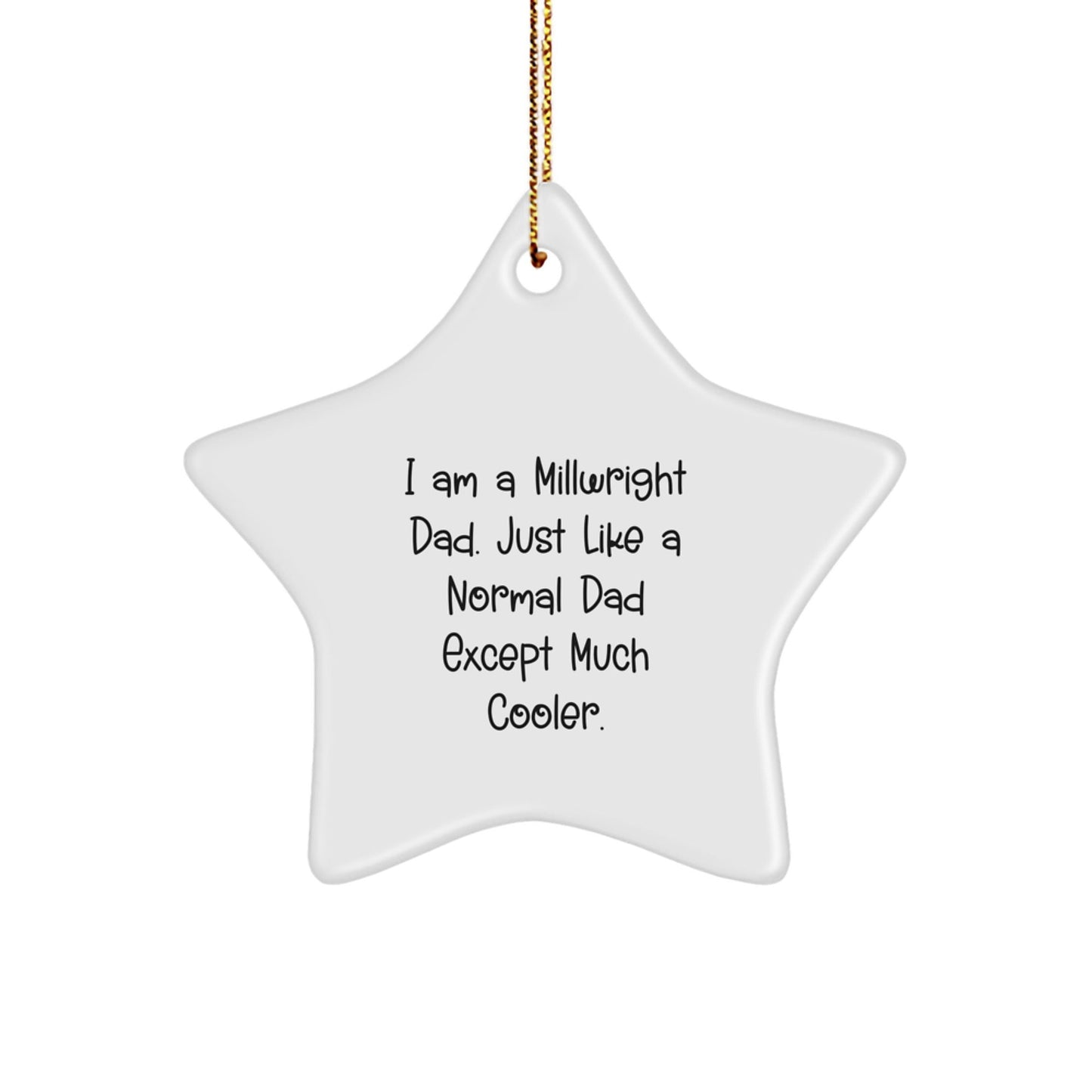 Millwright Dad's Cool Star Ornament Gifts from Family to Millwright Friends, Unique Christmas Decor - The Buy Boom