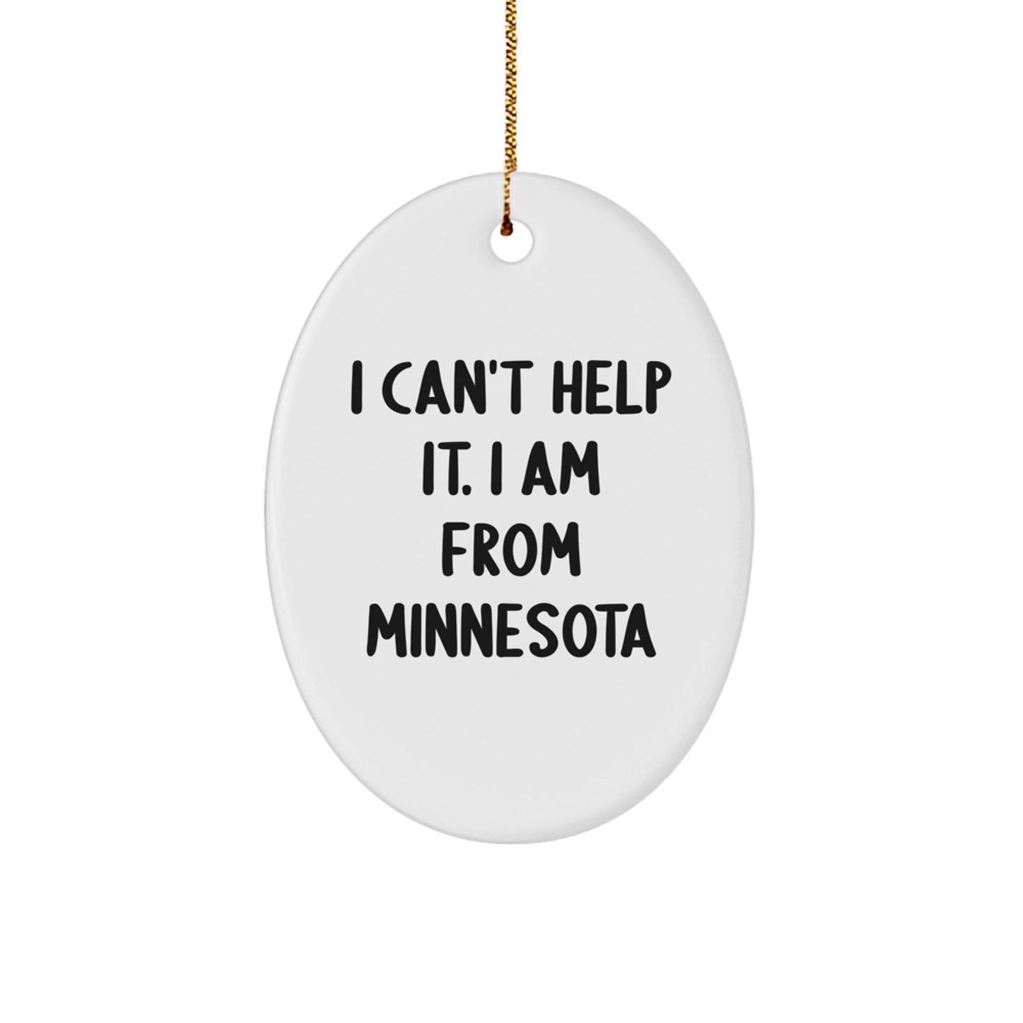 Minnesota Oval Ornament Funny Quote Gifts for Men Women Friends Family, Oval Ornament Gifts from Minnesota Men Women Friends Family, Christmas Unique Gifts for Minnesota - The Buy Boom