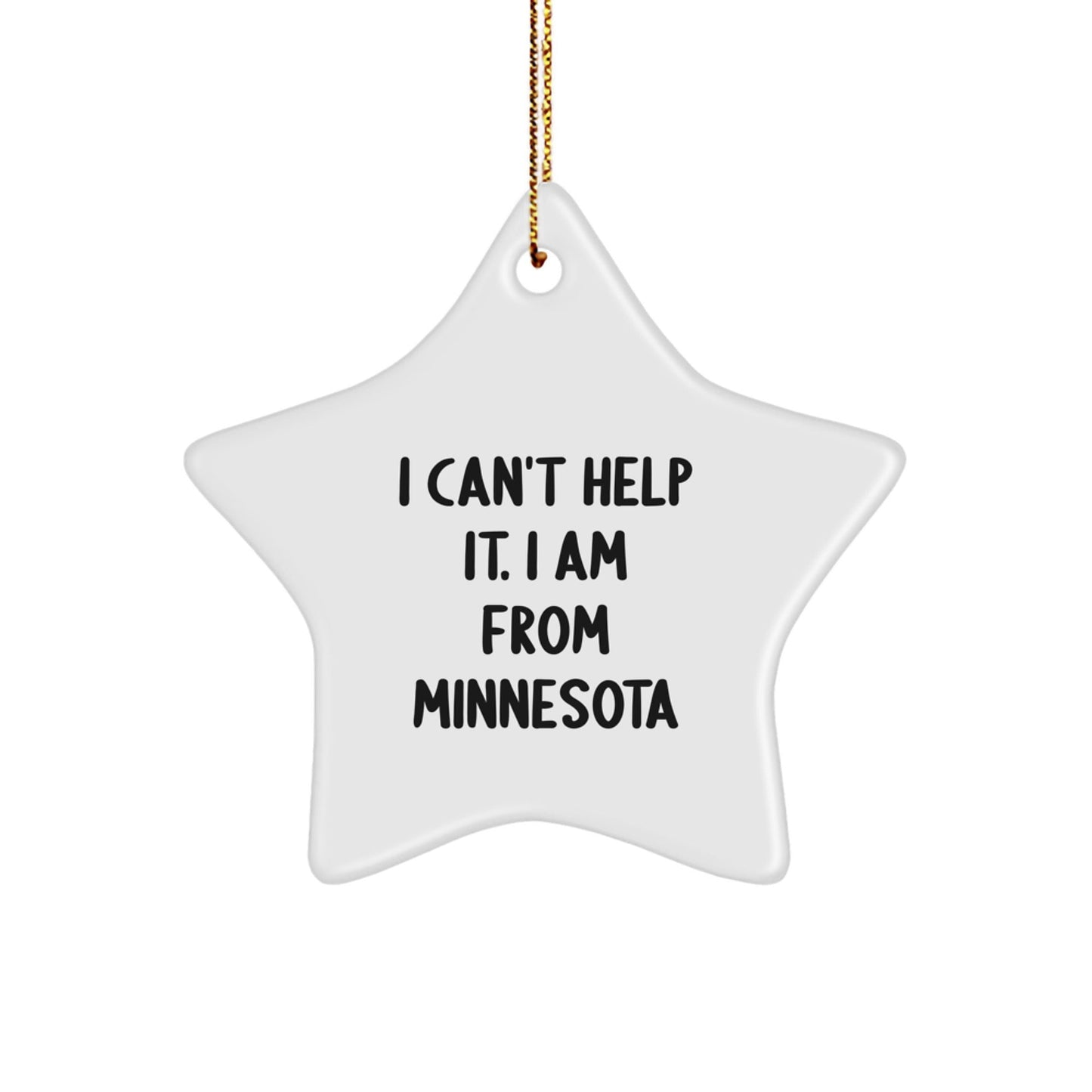 Minnesota Star Ornament Gifts from Friends and Family - I Can't Help It I Am From Minnesota Christmas Decorations - The Buy Boom
