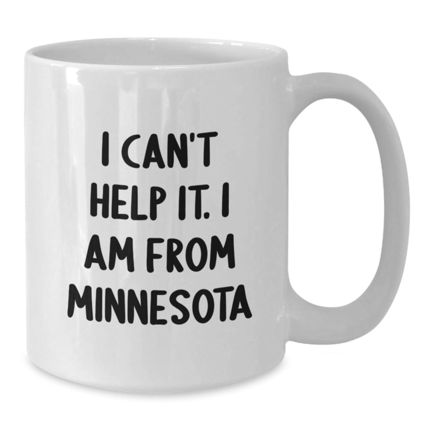 Minnesota White Coffee Mug - 'I Can't Help It. I Am From Minnesota' Funny Quote Gifts for Men Women Friends Family from the North Star State - The Buy Boom