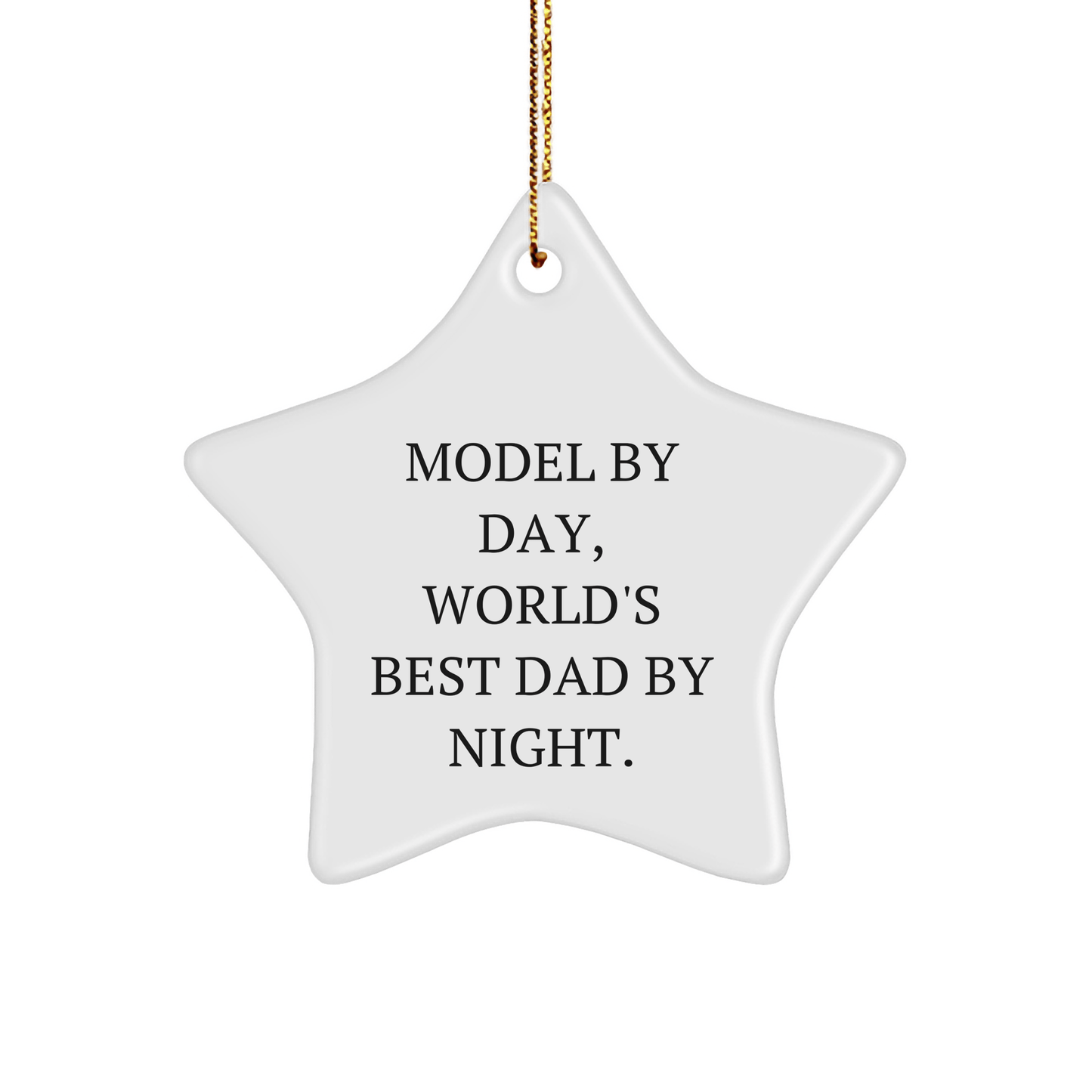 Model Star Ornament, Funny Quote, Gifts from Dad, Christmas Unique Gifts for Model - The Buy Boom