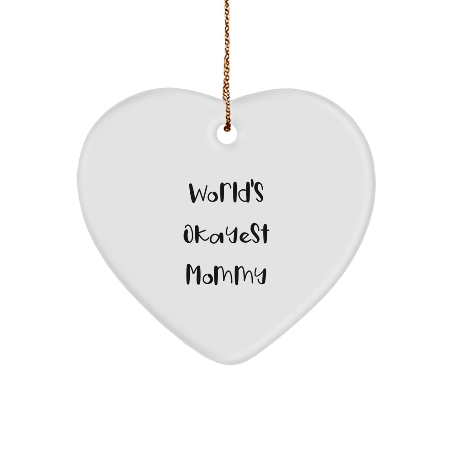 Mommy's Okayest Gift, World's Okayest Mommy Heart Ornament, Funny Quote, Christmas Unique Gifts from Family to Mommy - The Buy Boom