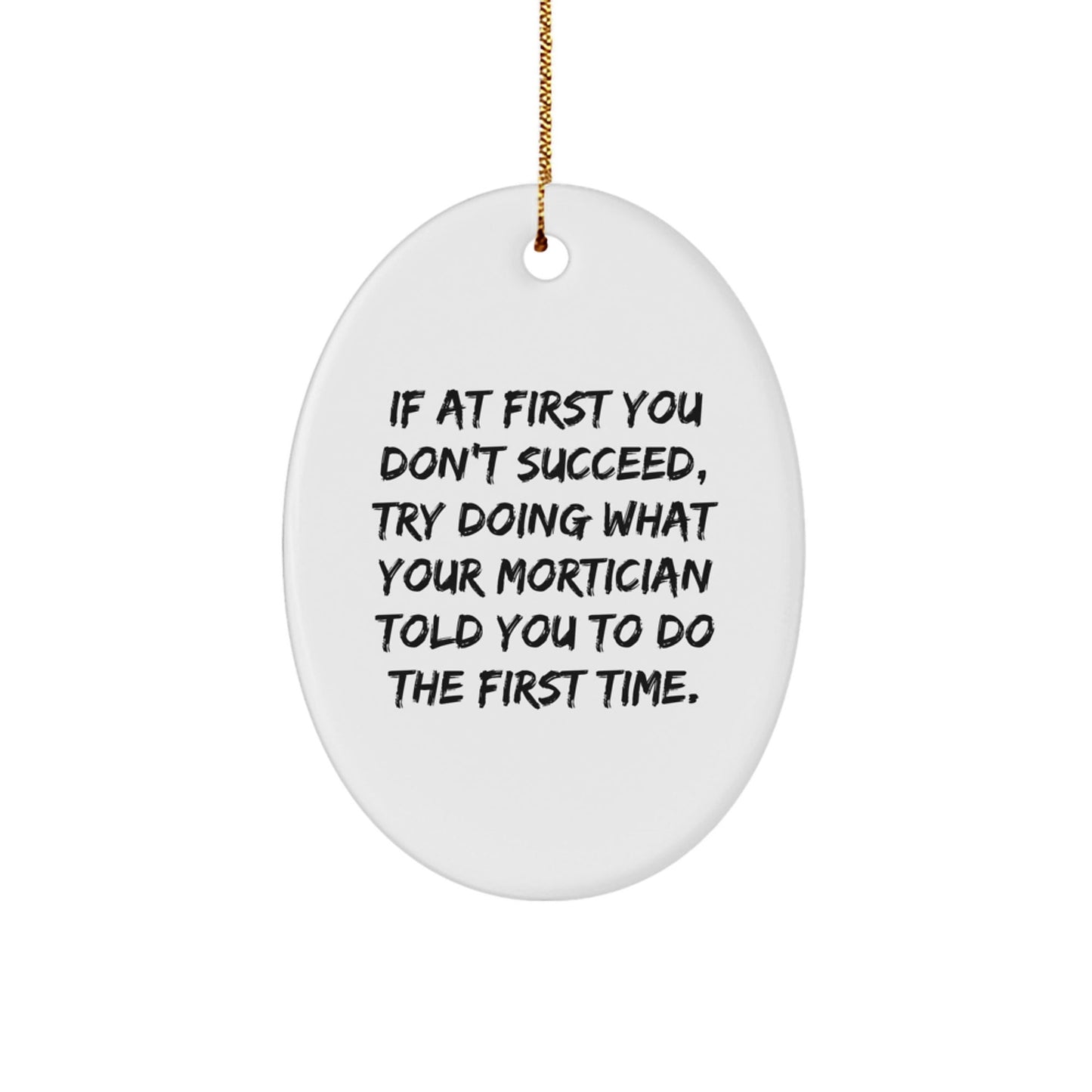 Mortician Humor Oval Ornament Gifts from Friends to Mortician for Christmas - The Buy Boom