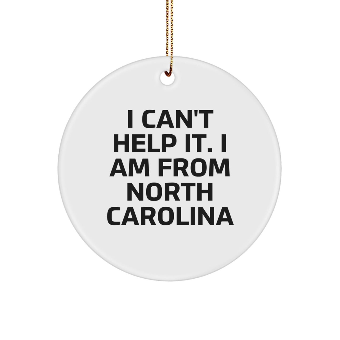 North Carolina Circle Ornament, Funny Quote Gift for Friends from Tar Heel State, Christmas Unique Ornament for Home Decor - The Buy Boom