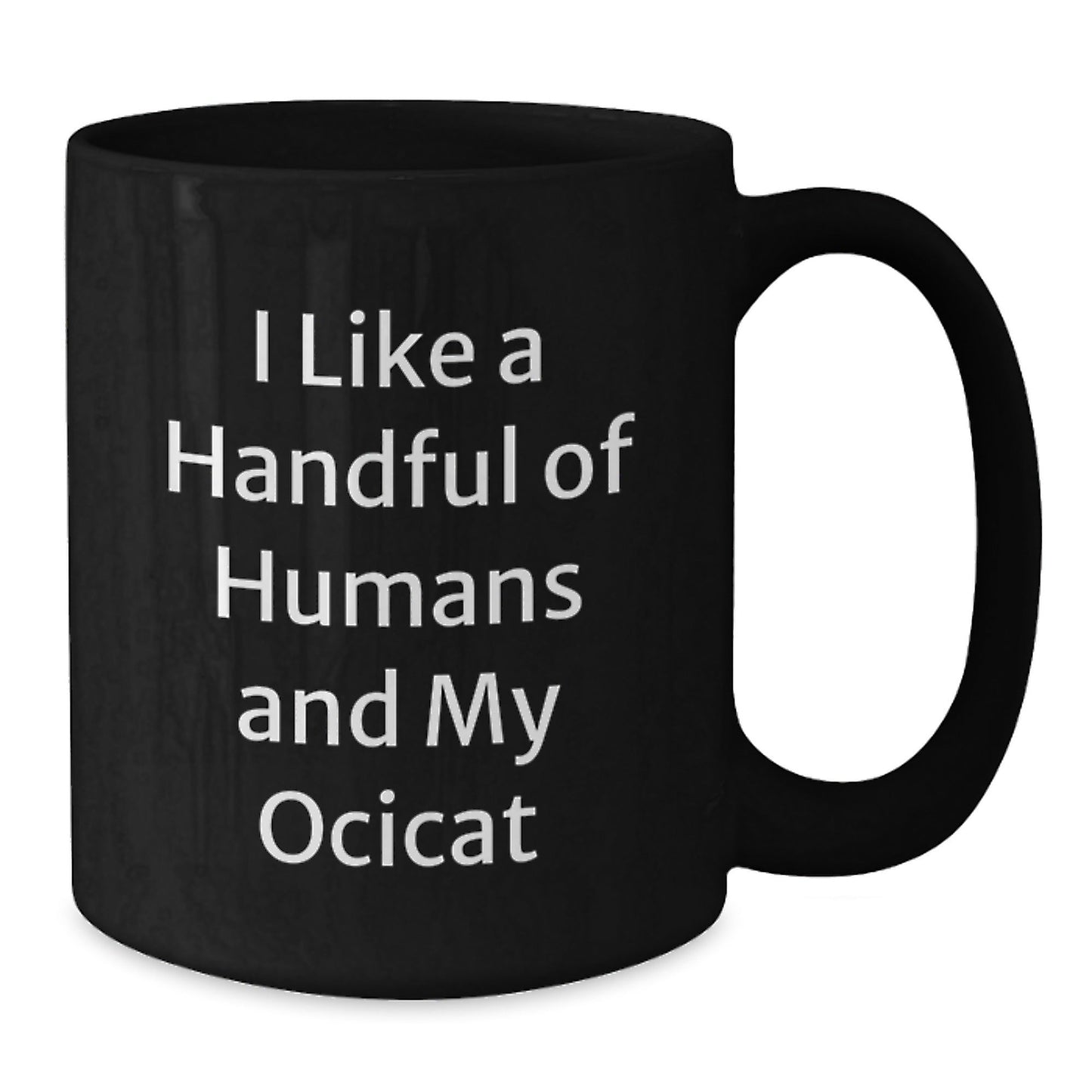 Ocicat Lovers Gifts Funny Quote Black Coffee Mugs from Friends for Birthday - The Buy Boom