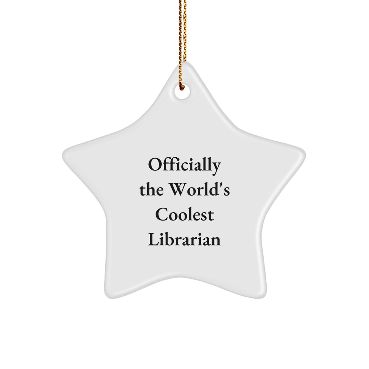 Officially The World's Coolest Librarian Funny Christmas Star Ornament Gifts from Friends and Family - The Buy Boom