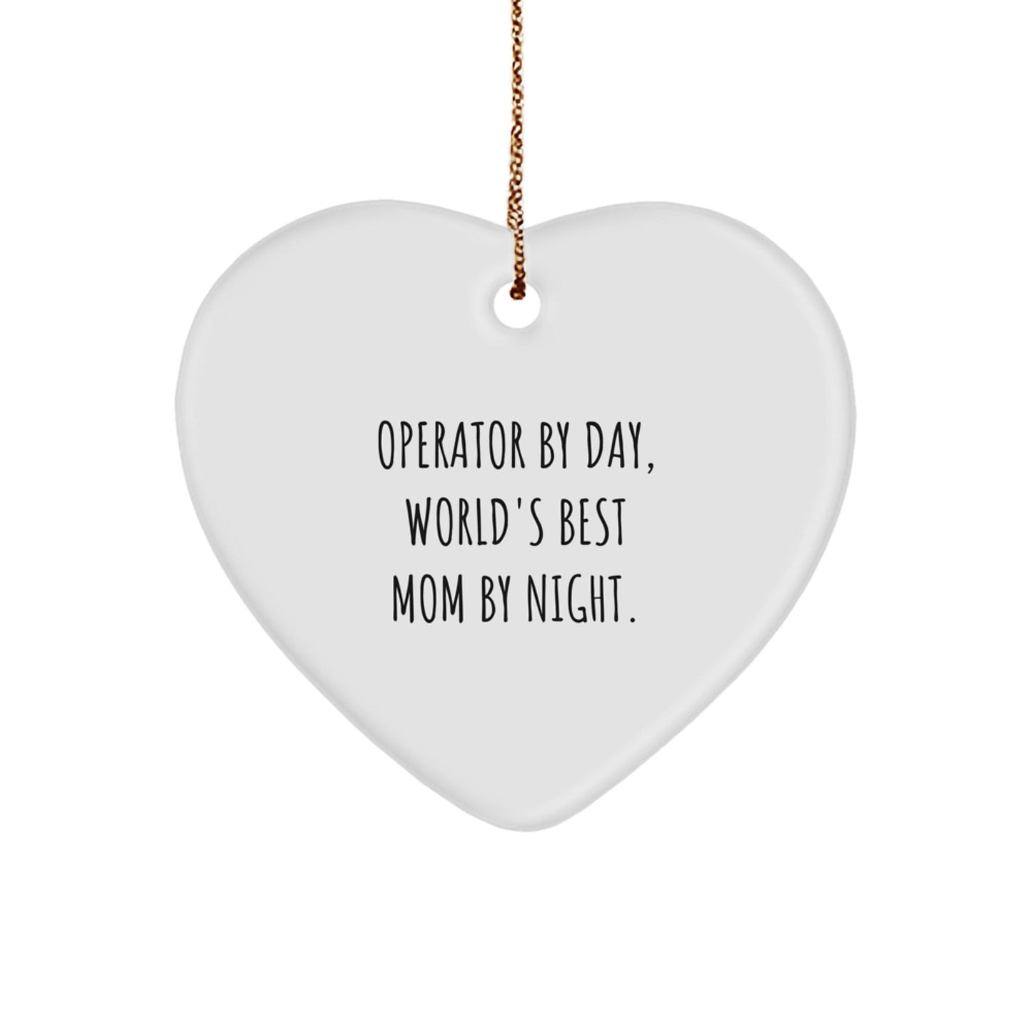 Operator Gift from Friends, Heart Ornament with 'Operator By Day, World's Best Mom By Night.' Quote, Christmas Unique Gifts - The Buy Boom