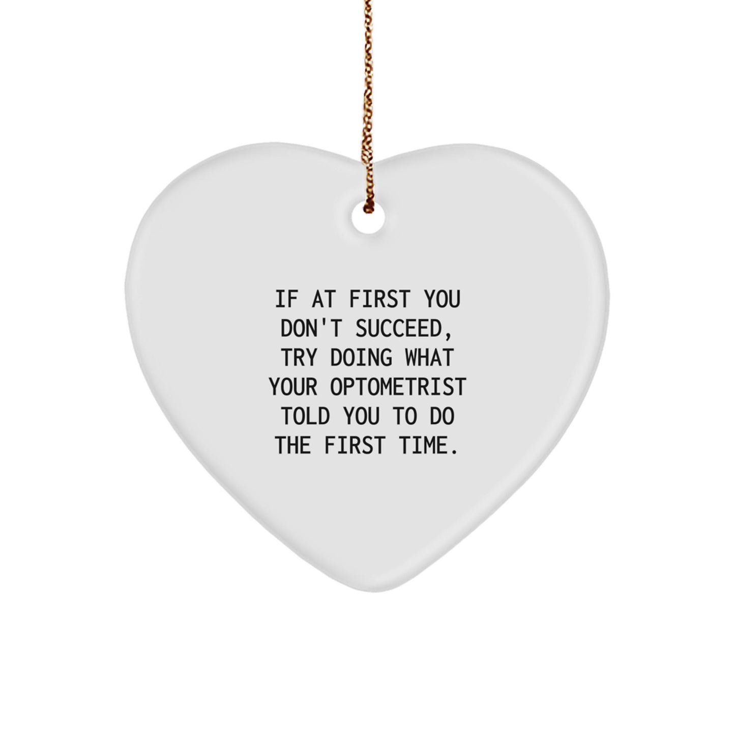Optometrist Gifts from Friends, Funny Heart Ornament 'If At First You Don't Succeed' for Christmas - The Buy Boom