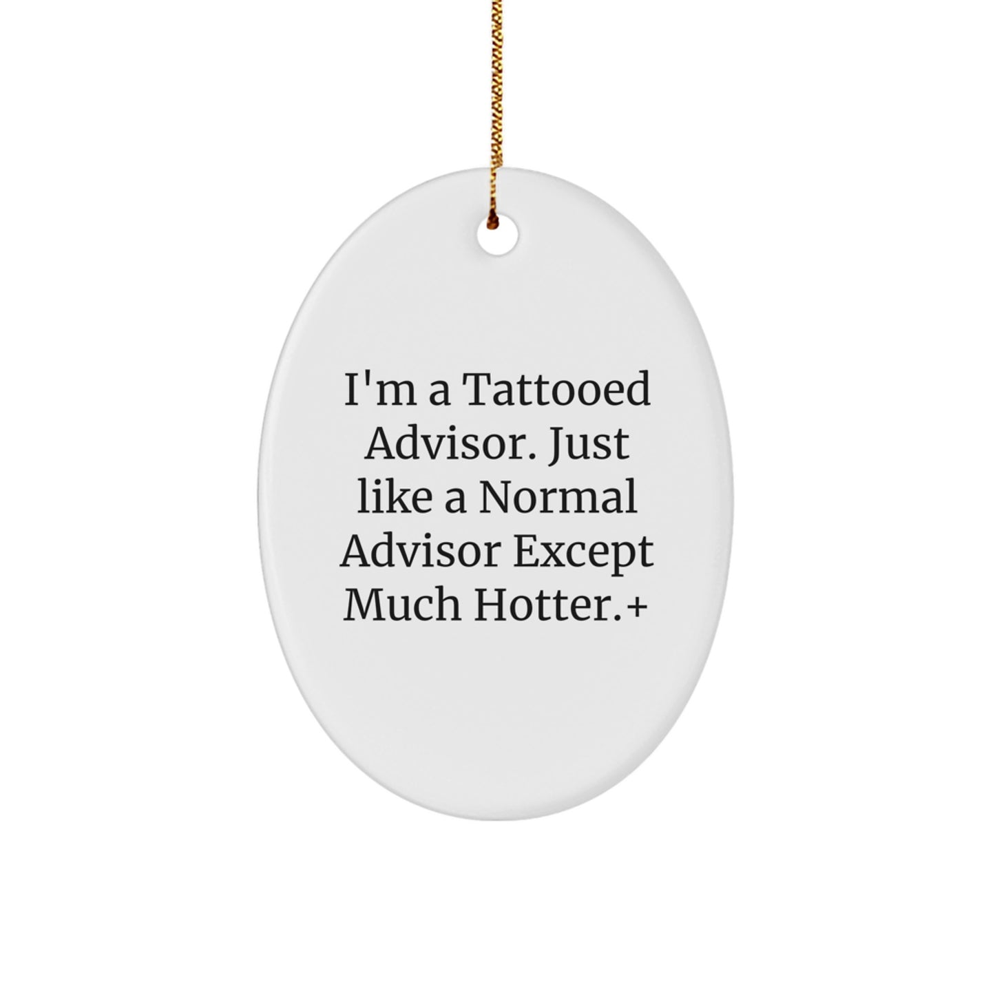 Funny Advisor Oval Ornament Gifts from Men Friends to Advisor at Christmas Unique - Image 1