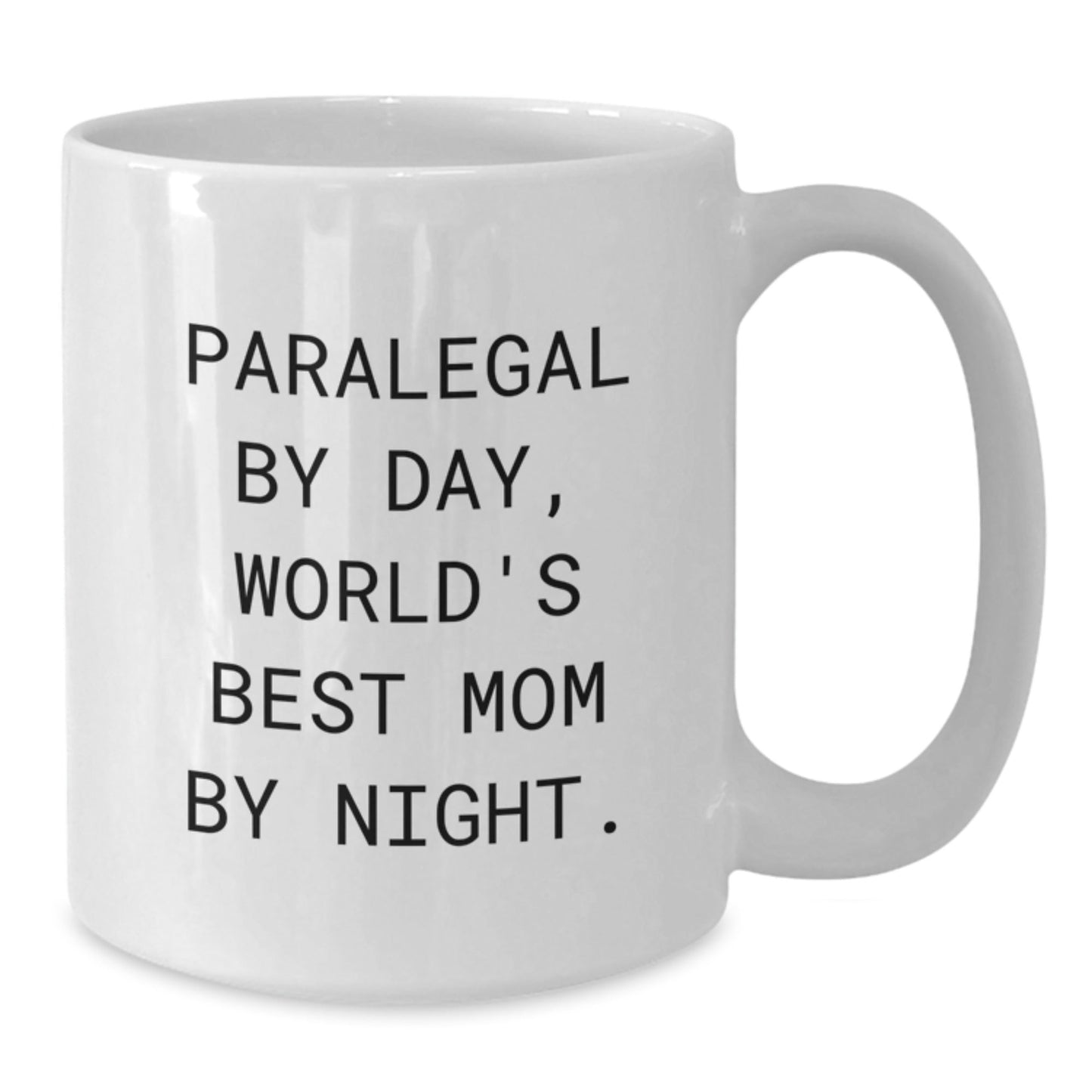 Paralegal Gifts for Her - Funny Quote White Coffee Mug, Graduation Unique Gifts from Mom to Daughter, 'Paralegal By Day, World's Best Mom By Night.' - The Buy Boom