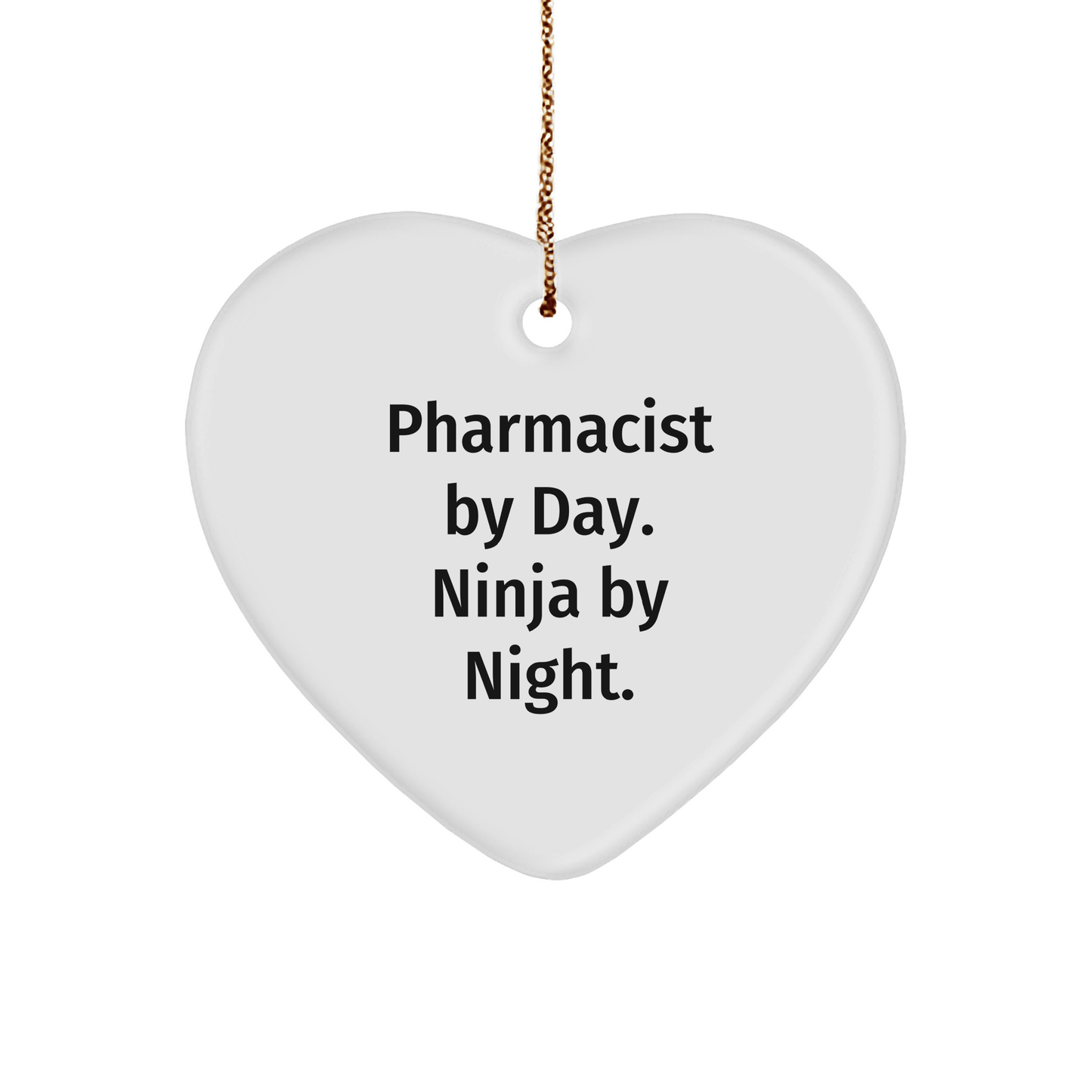 Pharmacist Gifts by Day, Ninja by Night - Funny Heart Ornament, White, 2.75" Tall, Perfect for Christmas, Gifts from Men to Pharmacist - The Buy Boom