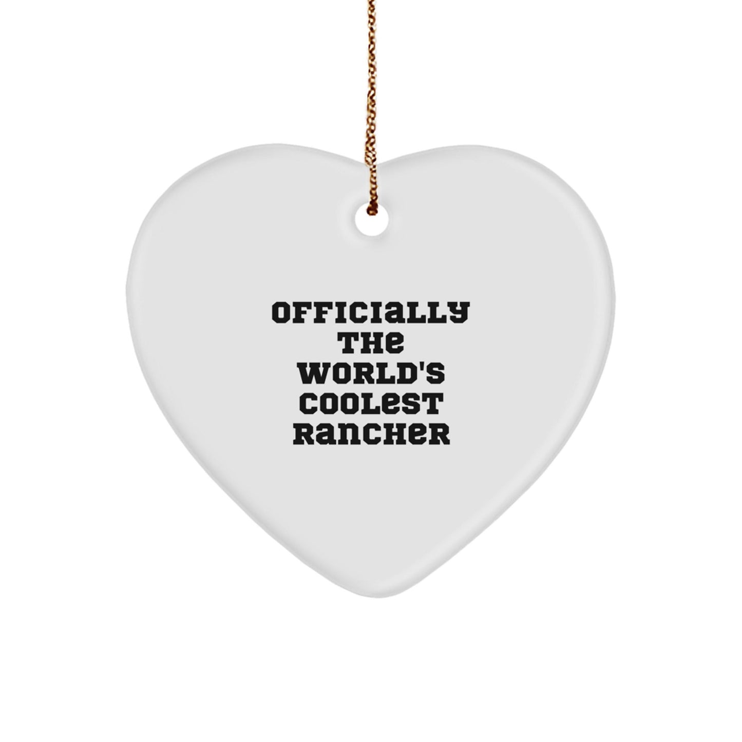 Rancher Gifts for Men - Funny Heart Ornament from Officially The World's Coolest Rancher, Unique Christmas Unique Gifts for Friends and Family - The Buy Boom
