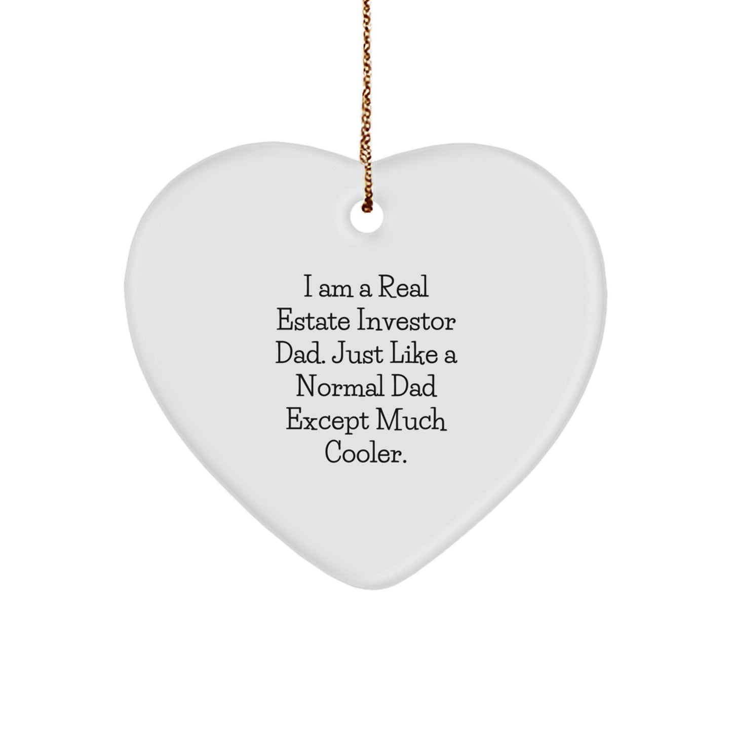 Real Estate Investor Dad's Cool Heart Ornament, Gifts from Men, for Real Estate Investor Dads - Unique Christmas Unique Gifts - The Buy Boom