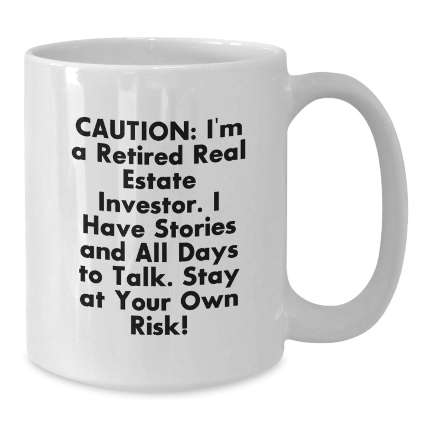 Real Estate Investor Funny Gift, White Coffee Mug, Cautionary Quotes for Grads - Gifts from Friends to Real Estate Investors, Unique Graduation Gifts for Men and Women - The Buy Boom