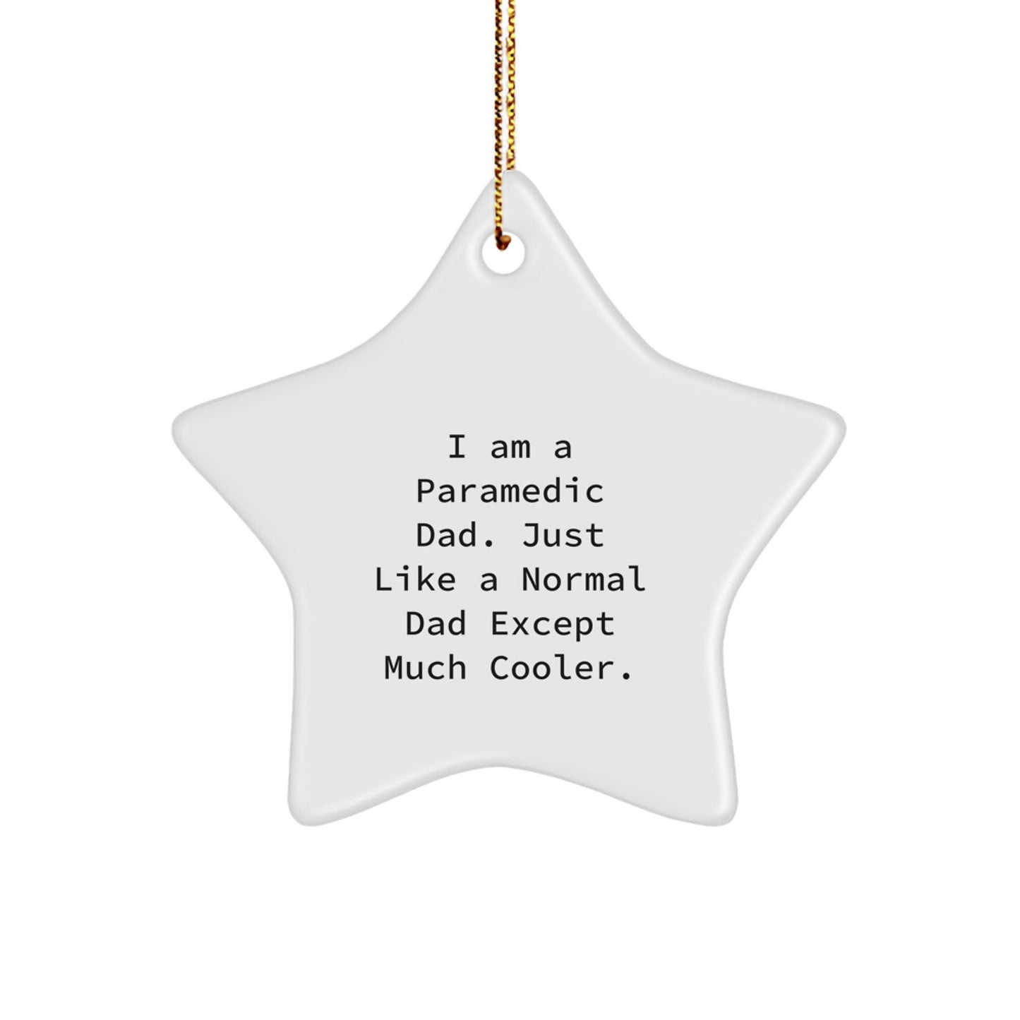 Rescue Worker Dad Gifts, Funny I Am A Rescue Worker Dad Star Ornament, Christmas Unique Gifts from Men, Gifts for Rescue Worker Dads - The Buy Boom