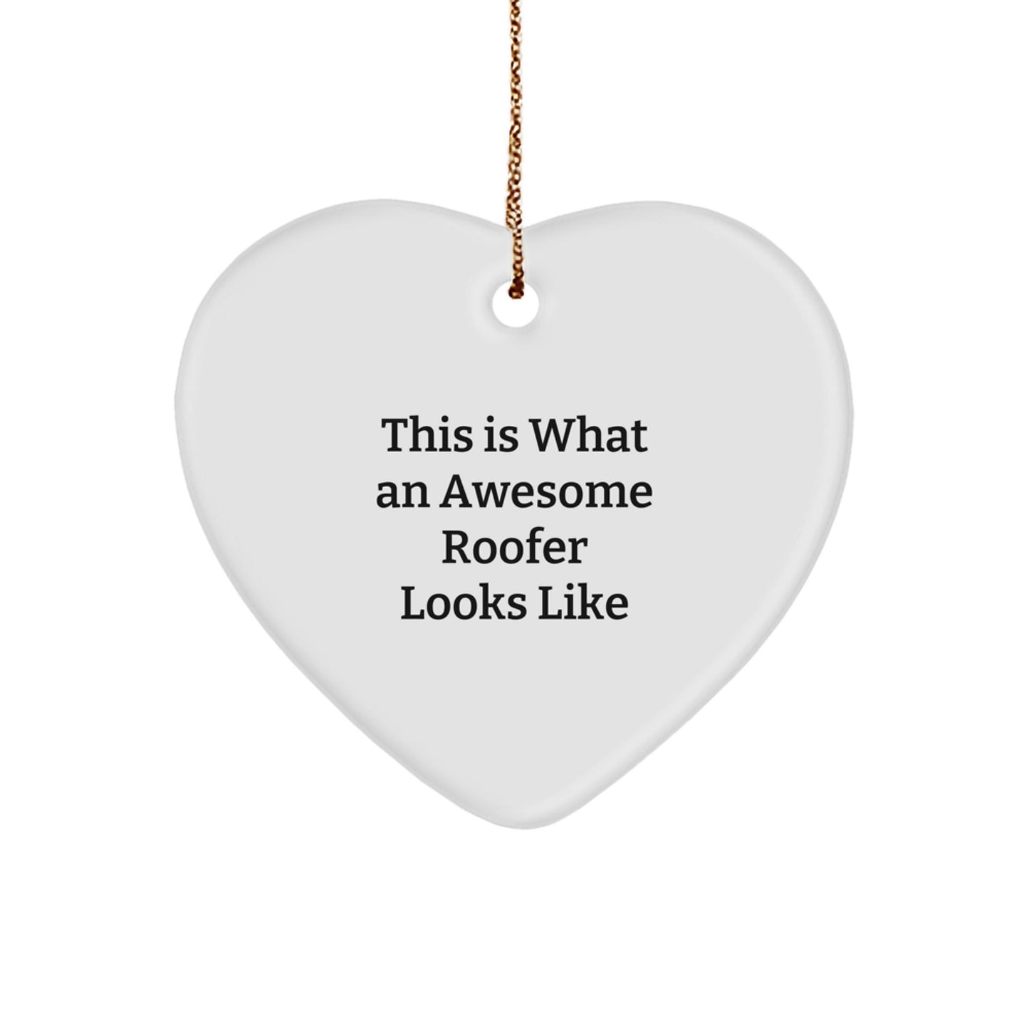 Roofer Gifts from Men, Funny Heart Ornament, 'This Is What An Awesome Roofer Looks Like', Christmas Unique Gifts for Roofer - The Buy Boom