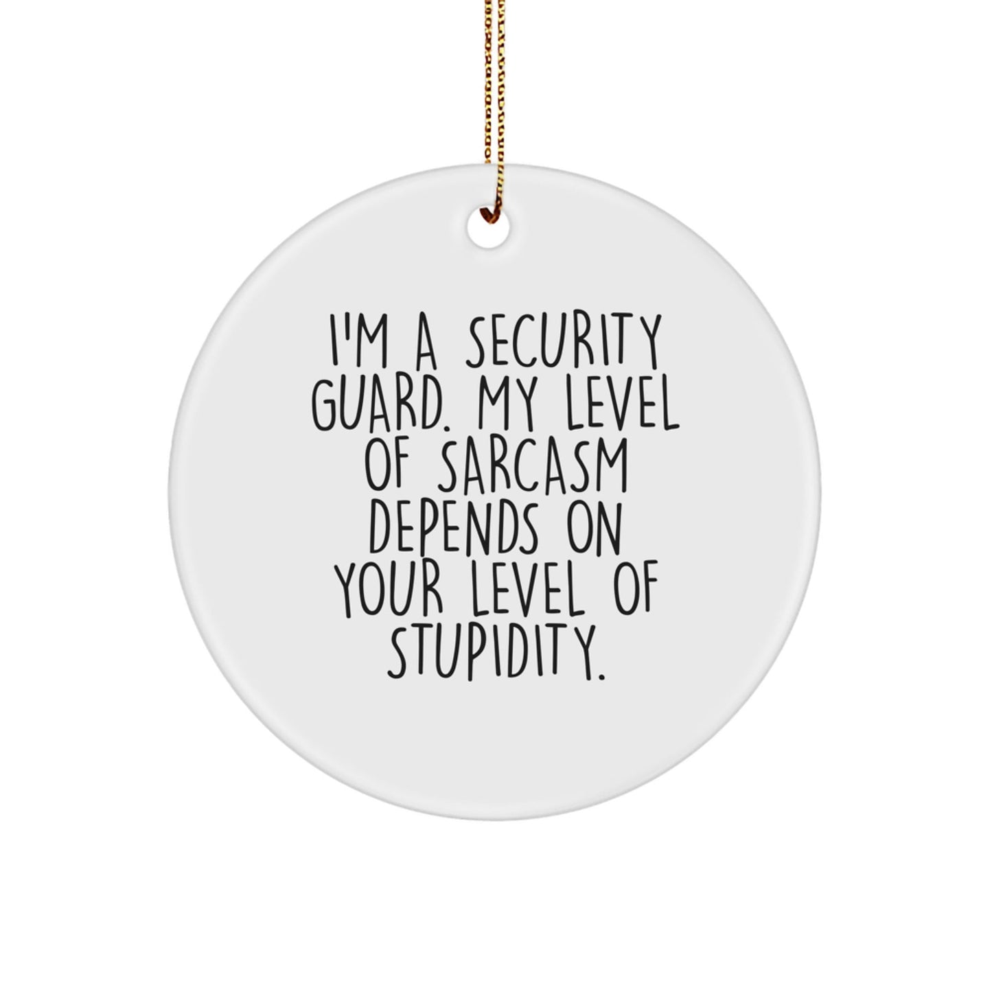 Security Guard Humor Gifts from Friends for Christmas - Funny Circle Ornament - The Buy Boom