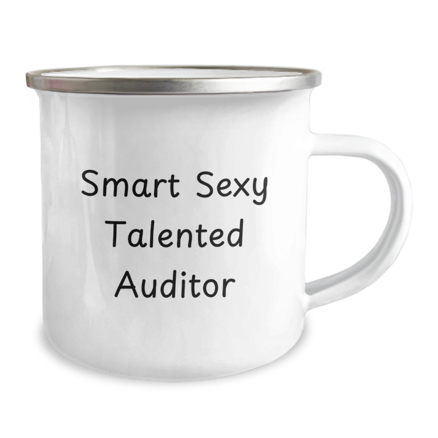 Smart Sexy Talented Auditor Gifts - Funny Quote Birthday Camping Mug, Gifts from Men, Gifts for Auditor, 12 oz Stainless Steel Enamel Finish - The Buy Boom