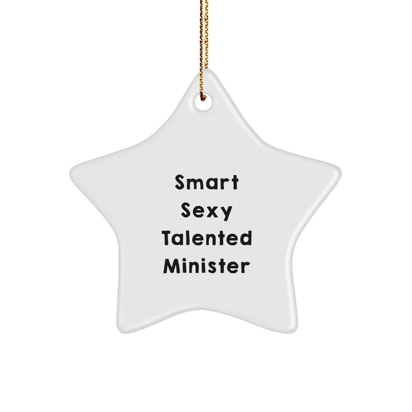 Smart Sexy Talented Minister Christmas Unique Gifts from Friends for Minister Star Ornament with Funny Quote - The Buy Boom