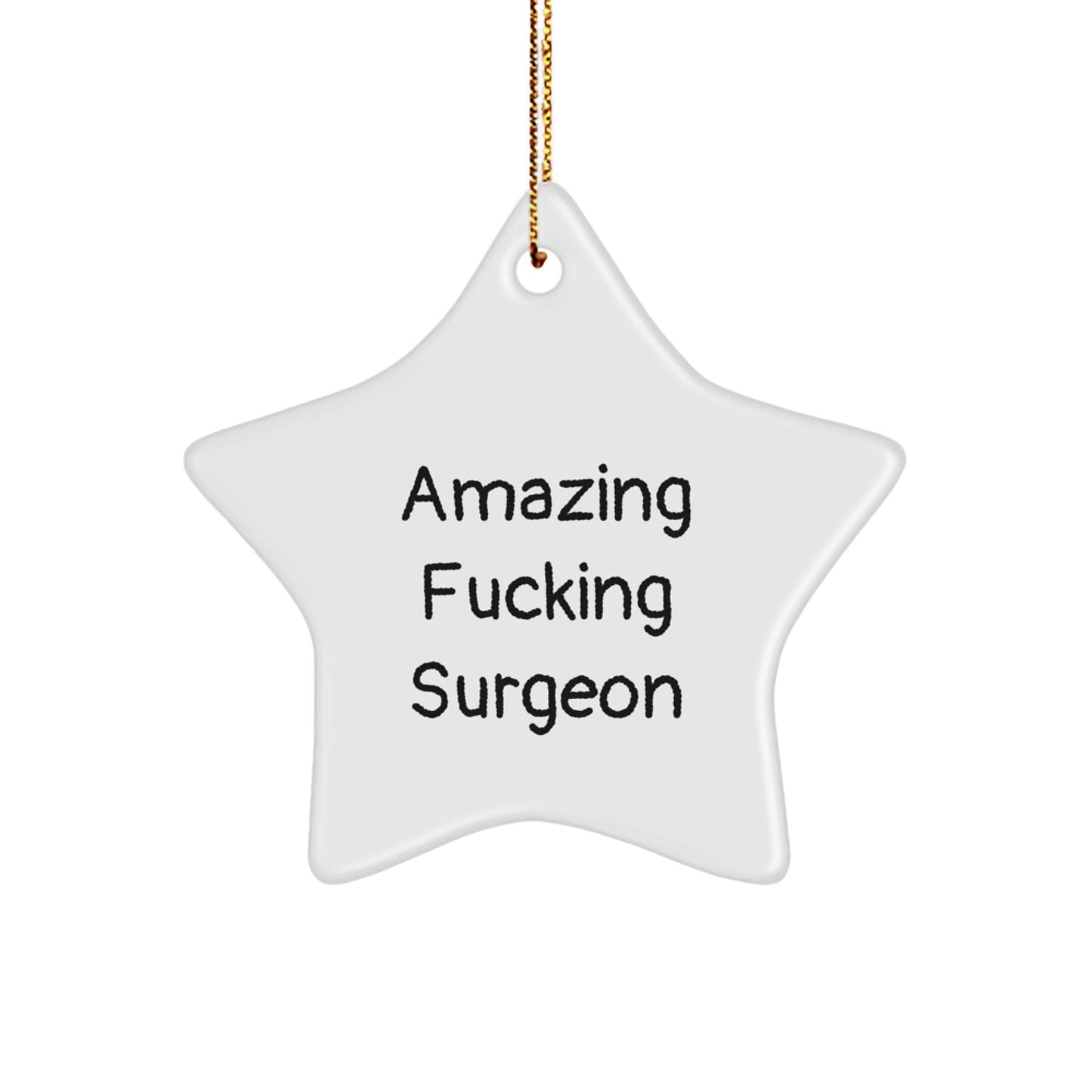 Surgeon Star Ornament, Funny Gift for Surgeon Friends, Gifts from Family to Men, Christmas Unique Ornaments - The Buy Boom