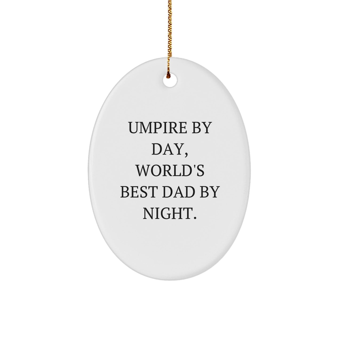 Umpire Gifts for Men - Oval Ornament Umpire By Day, World's Best Dad By Night - Christmas Unique Gifts from Family - The Buy Boom