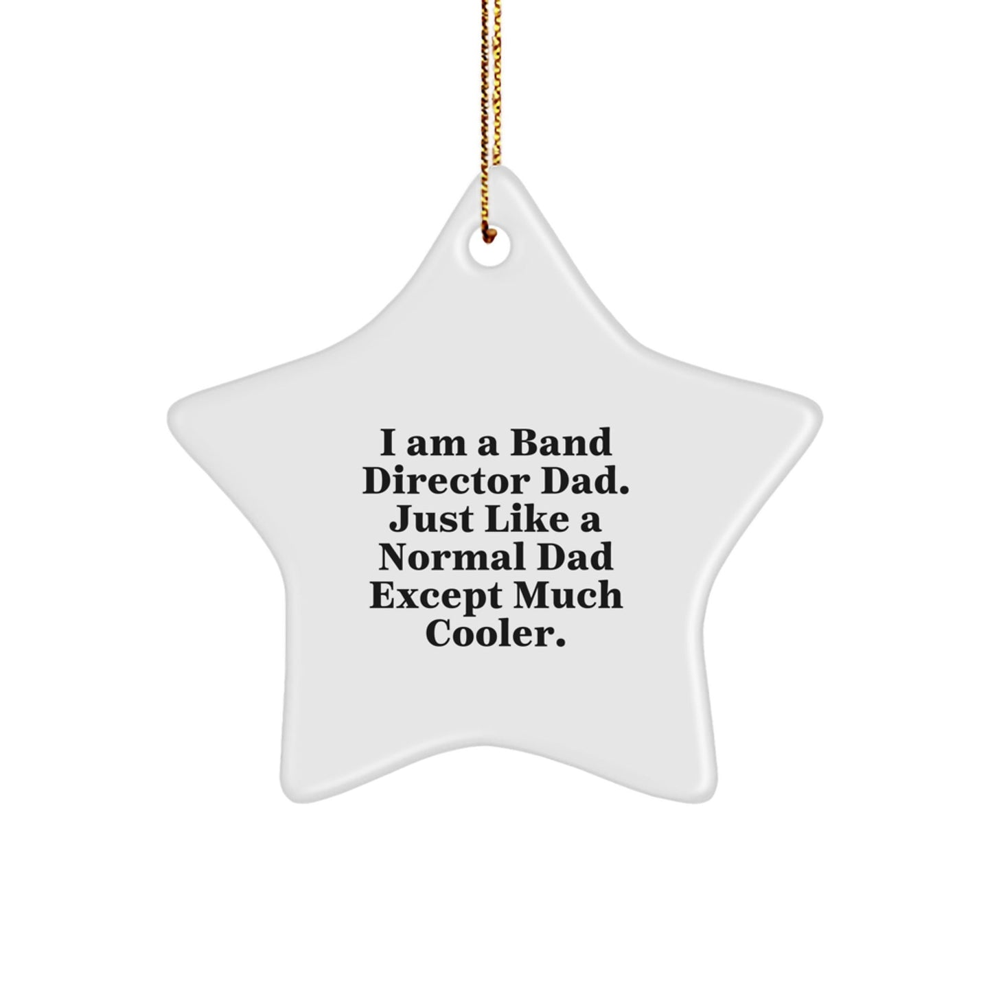 Unique Funny Star Ornaments Gifts for Band Director Dad from Family, Funny Band Director Dad Christmas Unique Gifts for Men, Star Shaped Keepsake Ornaments - The Buy Boom