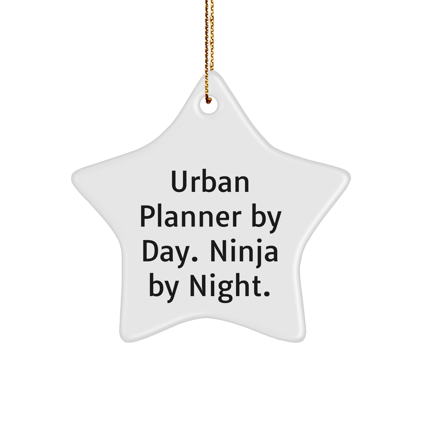 Urban Planner Gifts: Funny Star Ornament for Men, Women, Friends, and Coworkers 'Urban Planner By Day. Ninja By Night.' - The Buy Boom
