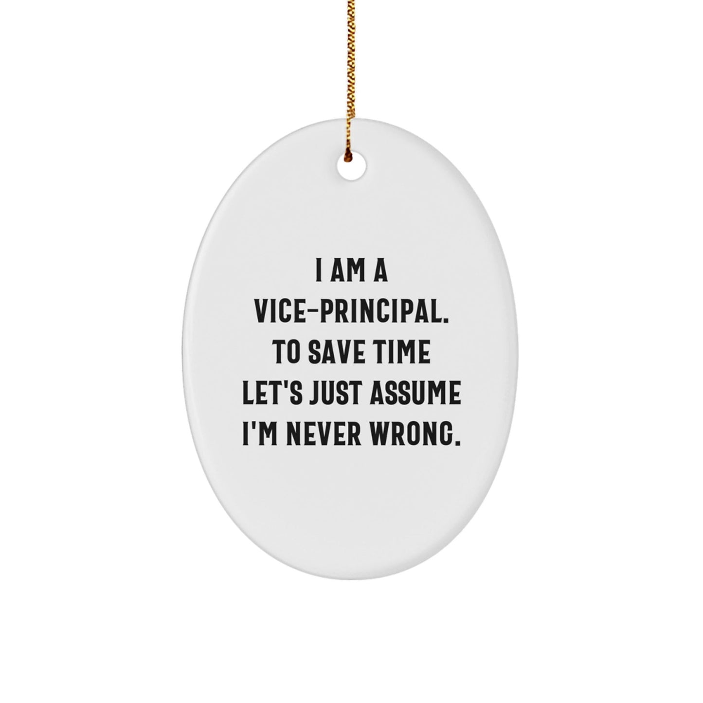 Vice - Principal Oval Ornament, Funny Quote Gifts from Friends and Family for Christmas - The Buy Boom