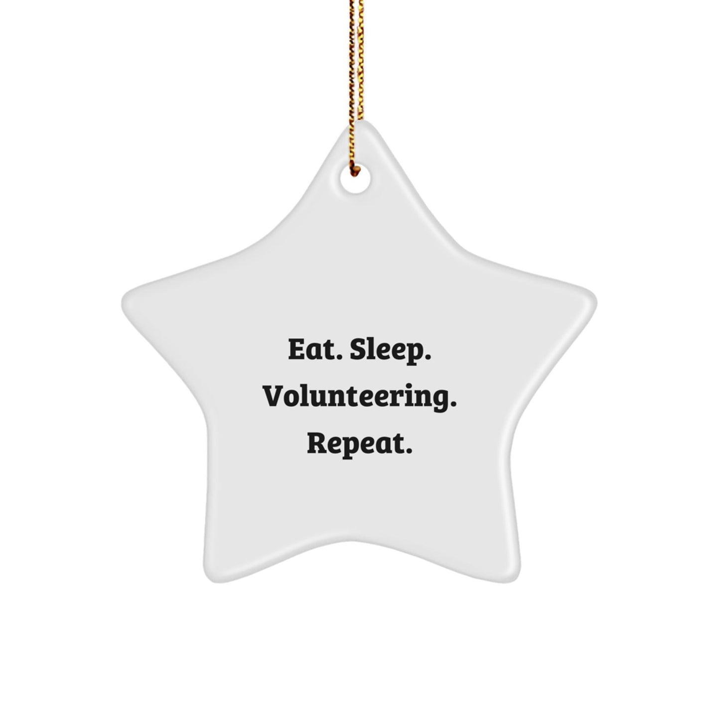Volunteering Gifts from Friends, Gifts for Volunteering Enthusiasts - Funny Star Ornament, Eat Sleep Volunteering Repeat, Christmas Unique Gifts - The Buy Boom