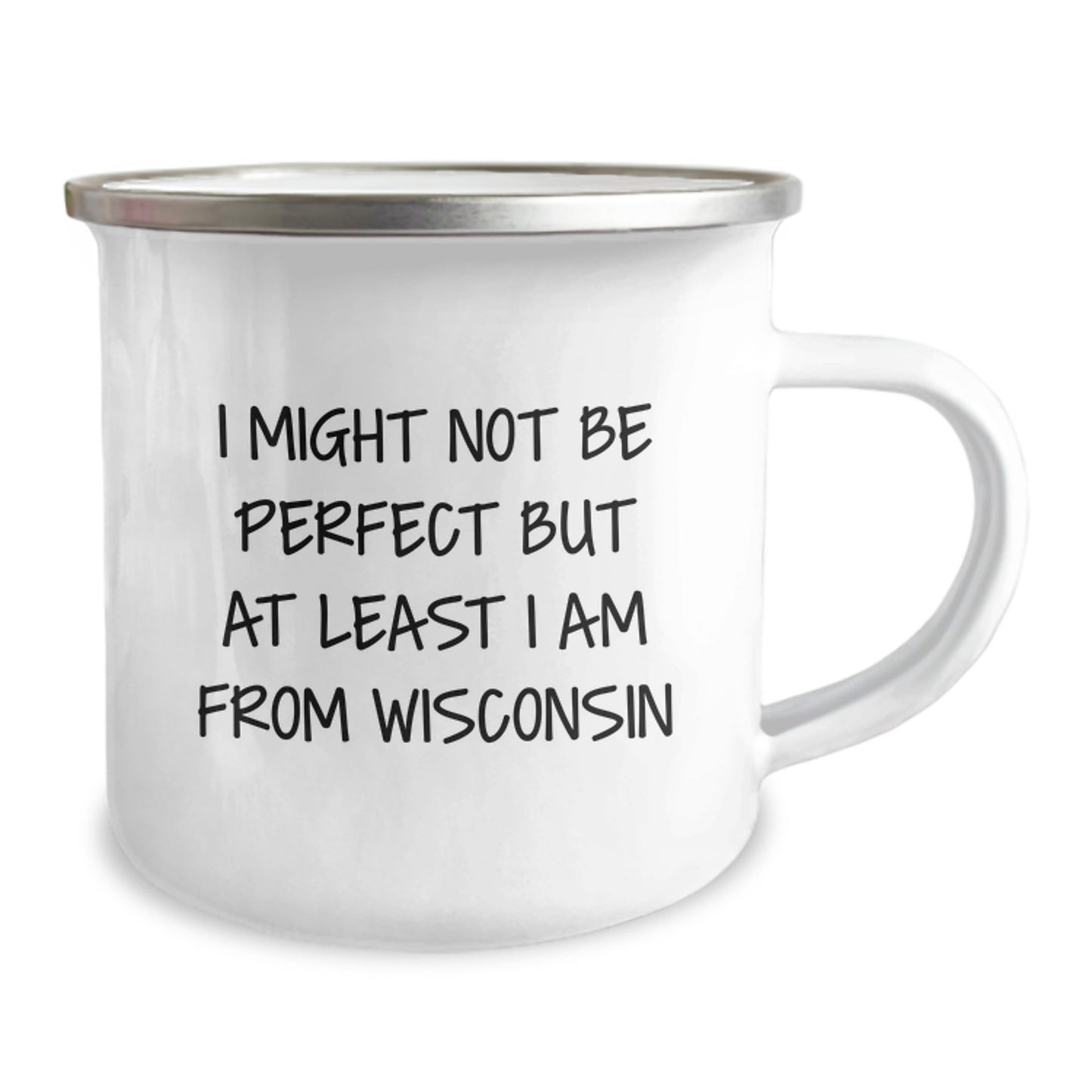 Wisconsin Camping Mug, I Might Not Be Perfect But At Least I Am From Wisconsin, Funny Birthday Unique Gifts from Friends and Family - The Buy Boom