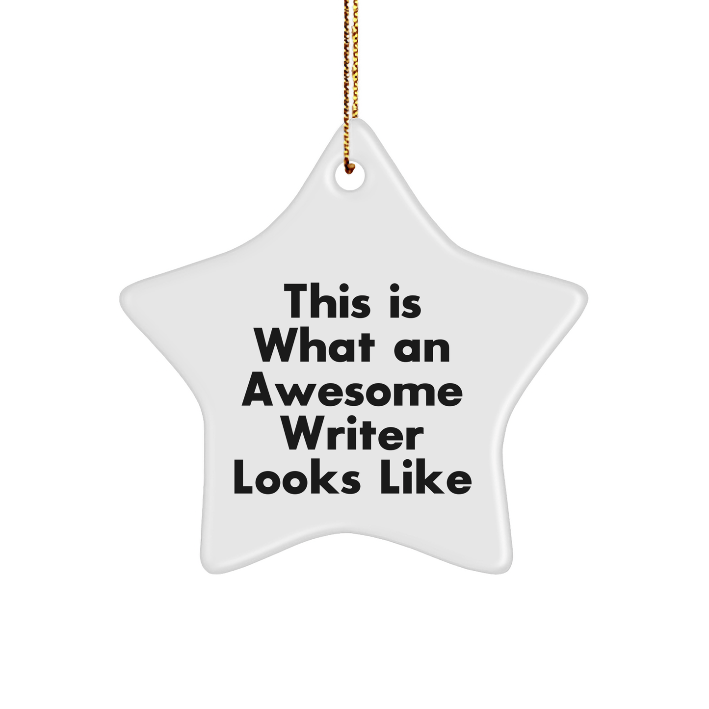 Writer Gifts from Friends, This Is What An Awesome Writer Looks Like, Star Ornament, Christmas Unique Gifts for Writer - The Buy Boom