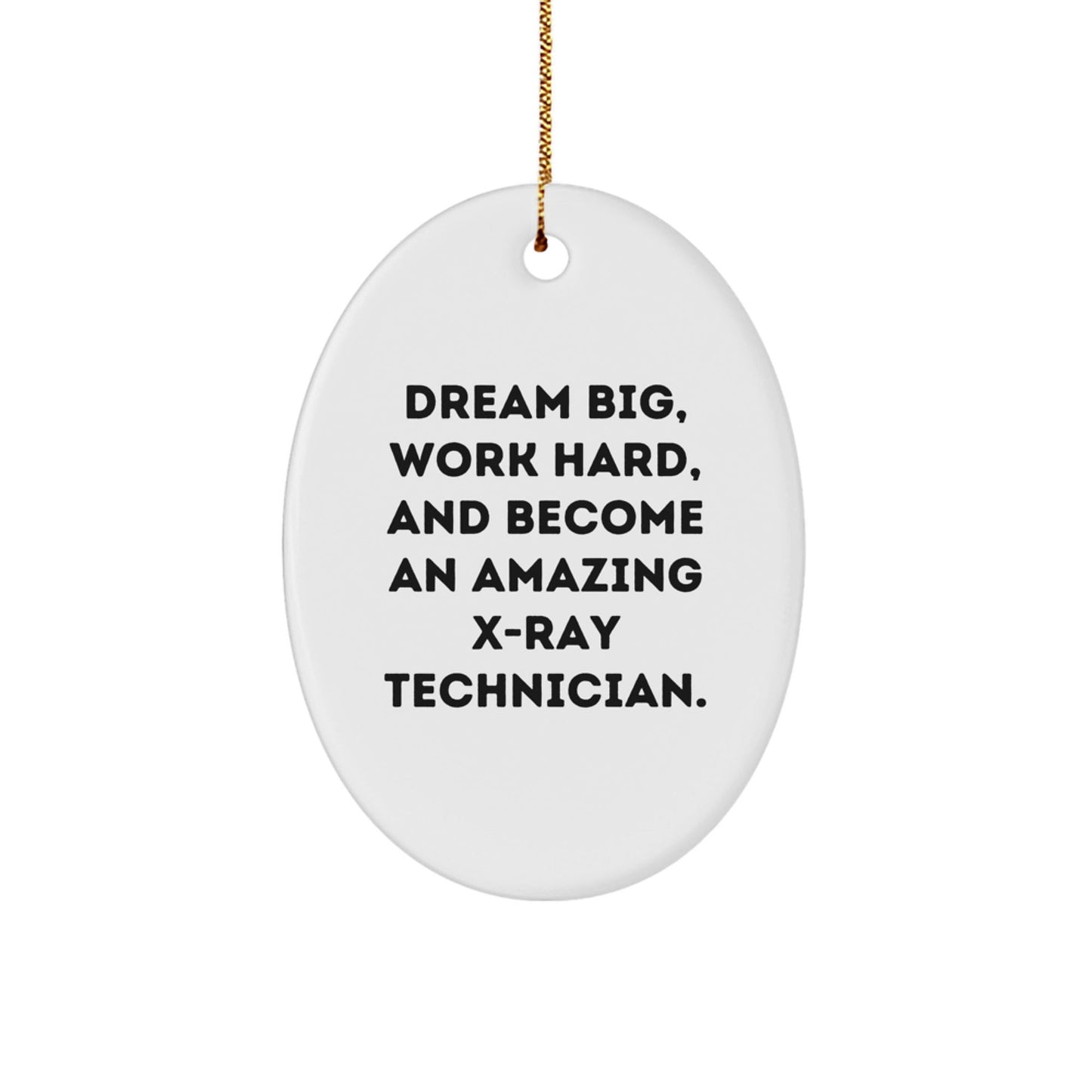 X - Ray Technician Gifts from Friends, Inspirational Oval Ornament for X - Ray Technician, 'Dream Big' Quote, Christmas Unique Gifts - The Buy Boom