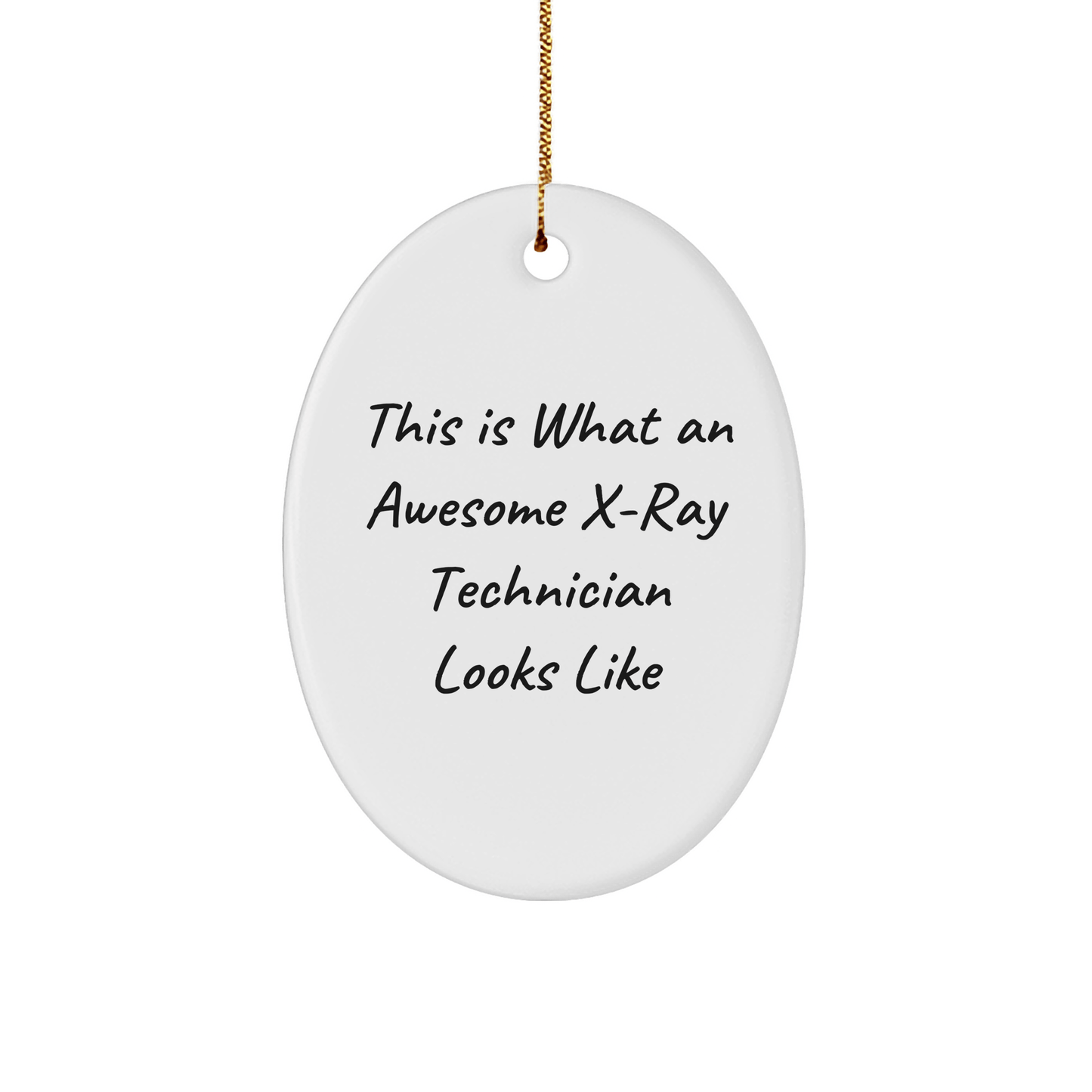X - Ray Technician Gifts from Friends - This Is What Awesome Looks Like, Oval Ornament, Christmas Unique - The Buy Boom