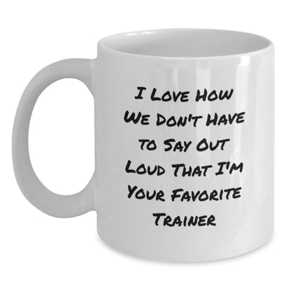 Funny Trainer Gifts from Friends for Favorite Trainers, White Coffee Mug, Trainer Humor, Christmas Unique Gifts - Main
