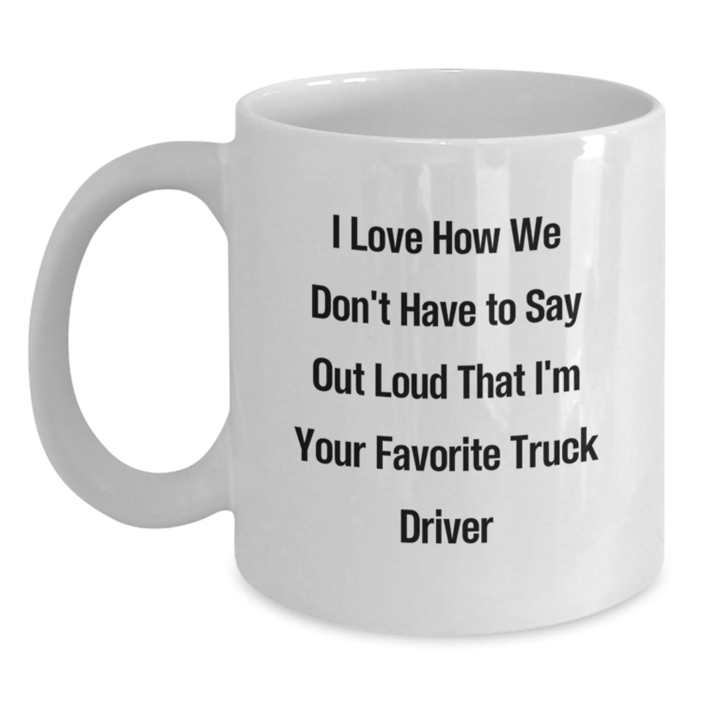 Funny Truck Driver Gifts from Men to Favorite Truck Drivers, Unique White Coffee Mugs for Christmas Unique Gifts, Ceramic Mug with Humorous Quote - Main