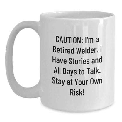 Funny Welder Gifts from Men for Him, Unique White Coffee Mug, Caution: I'm A Retired Welder, I Have Stories, Christmas - Main