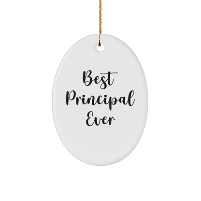 Funny Principal Gifts from Best Principal Ever - Oval Ornament for Men, Women, Coworkers, Family, and Friends - Christmas Unique Gifts - Image 1