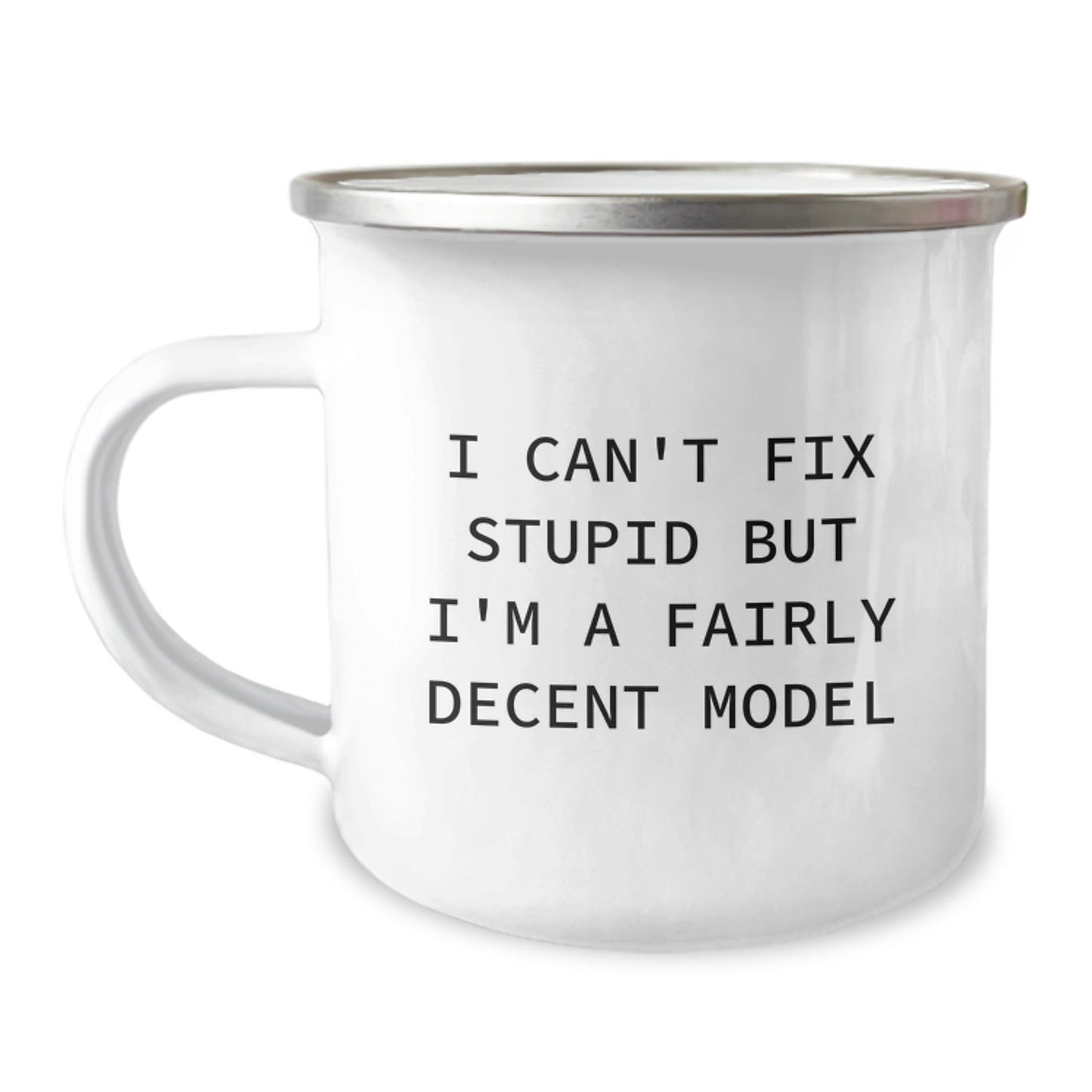 A Fun Model Gift for Model Lovers - Funny Camping Mug for Christmas Unique Gifts from Friends to Model Enthusiasts - I Can't Fix Stupid But I'm A Fairly Decent Model Mug - The Buy Boom