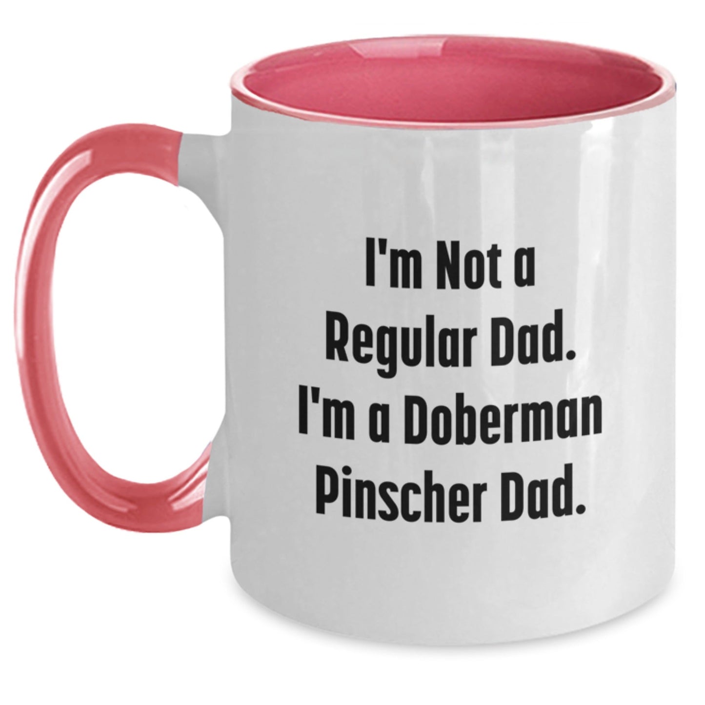 A Funny Doberman Pinscher Dad Gifts from Men to Family - Doberman Pinscher Dog Lover Christmas Unique Mug - The Buy Boom