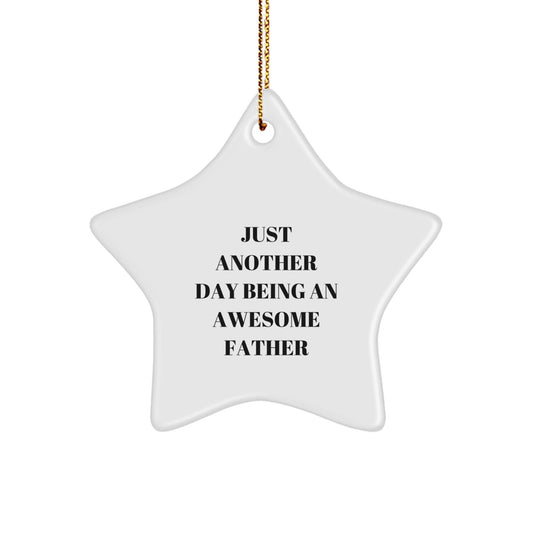 A Funny Father Star Ornament, Gifts from Men, Women, Friends for Dad to Celebrate Christmas Unique Gifts - The Buy Boom