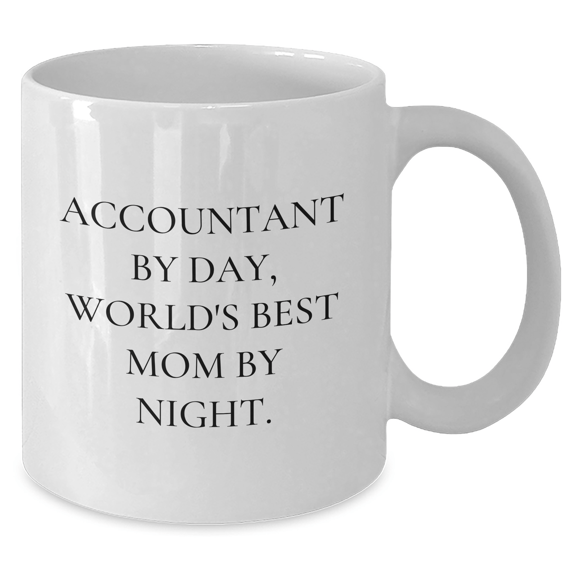 Accountant Gifts for Dad - Funny White Coffee Mug - 'Accountant By Day, World's Best Mom By Night.' - Gifts from Family for Father's Day - The Buy Boom