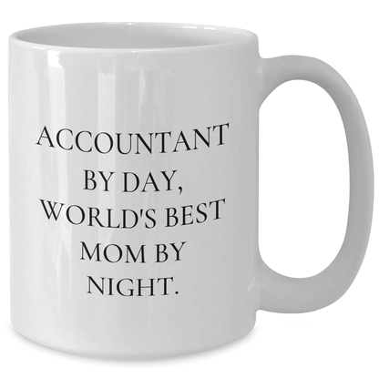 Accountant Gifts for Dad - Funny White Coffee Mug - 'Accountant By Day, World's Best Mom By Night.' - Gifts from Family for Father's Day - The Buy Boom
