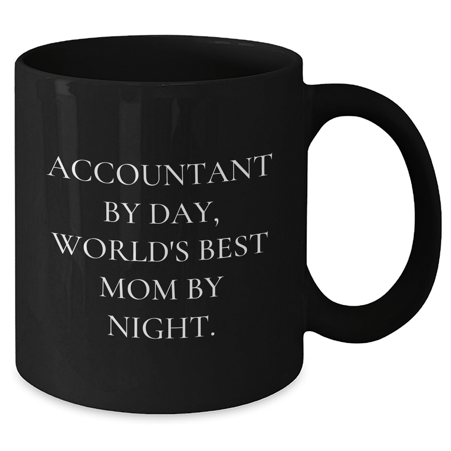 Accountant Humor Gifts from Mom for Dad's Office, Black Coffee Mug, 'Accountant By Day, World's Best Mom By Night.' - The Buy Boom